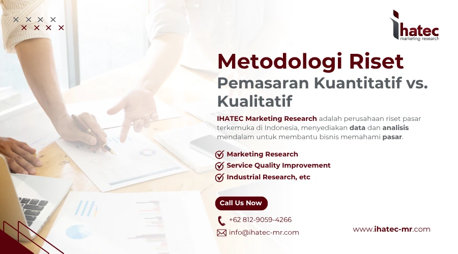 Metodologi Riset Pemasaran Kuantitatif vs. Kualitatif