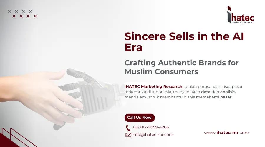 Sincere Sells in the AI Era Crafting Authentic Brands for Muslim Consumers